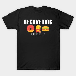 Funny Recovering Carboholic Carb Low-Carb Dieting T-Shirt